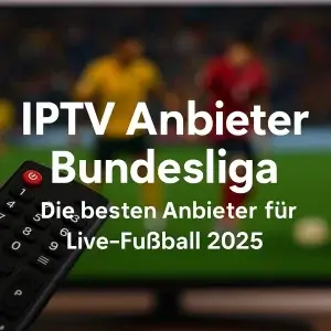 IPTV Anbieter Bundesliga – Fußball live stream i HD og 4K