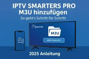 Schritt-für-Schritt Anleitung zum Hinzufügen ener M3U-URL i IPTV Smarters Pro im Jahr 2025